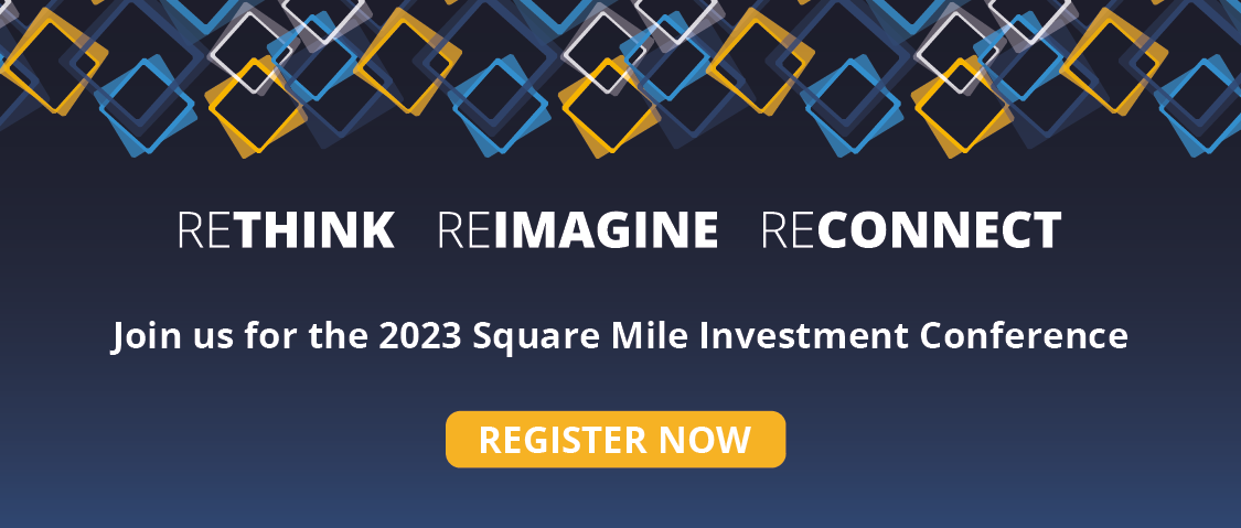 Square Mile Investment Conference